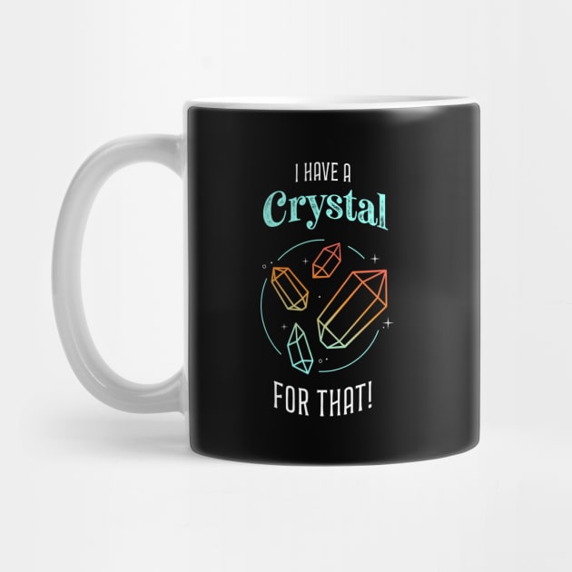 I Have a Crystal for That by zoljo